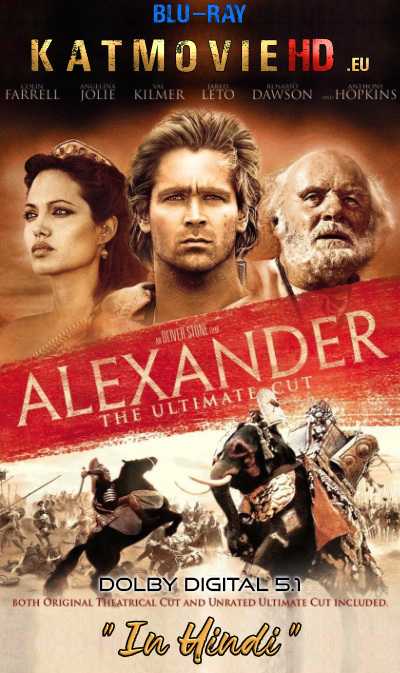 Alexander (2004) Unrated (Hindi + English) Dual Audio Bluray 480p 720p x264 | 1080p Hevc 10bit .