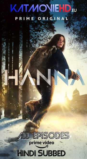 Hanna S01 Season 1 Complete 480p 720p 1080p HDRip | All Episodes | Prime | Hindi Subs