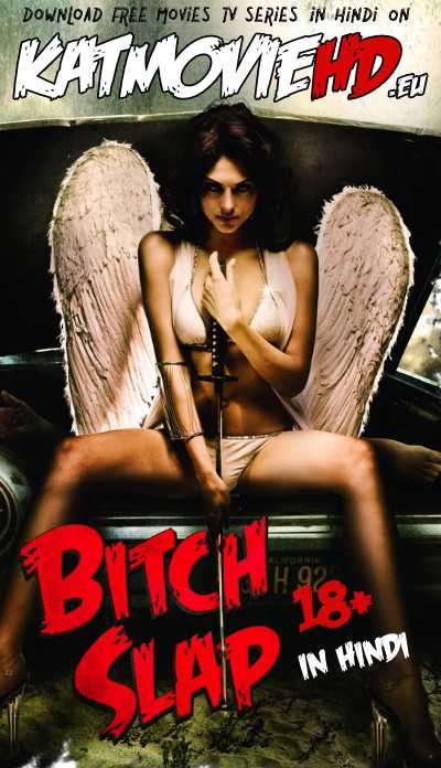 [18+] Bitch Slap (2009) UNRATED BluRay 480p 720p Dual Audio ( Hindi  | English ) Full Movie.