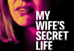 My Wife’s Secret Life (2019) HDTV 720p Dual Audio [English (ORG) + Hindi (Unofficial VO by 1XBET) ]