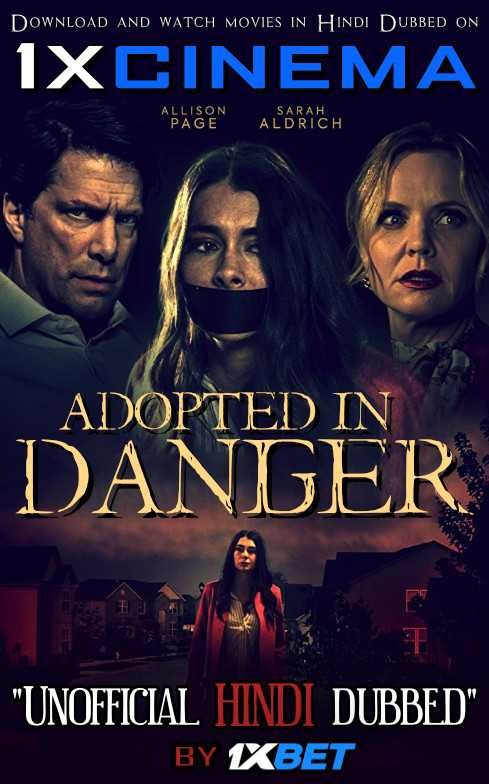 Adopted in Danger (2019) Hindi Dubbed (Dual Audio) 1080p 720p 480p BluRay-Rip English HEVC Watch Adopted in Danger 2019 Full Movie Online On 1xcinema.com