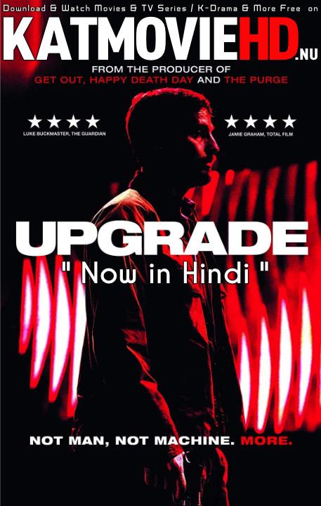 Download Upgrade (2018) BluRay 720p & 480p Dual Audio [Hindi Dub – English] Upgrade Full Movie On KatmovieHD.nl