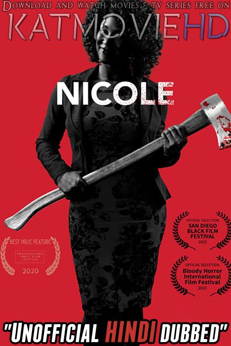 Nicole (2019) [Hindi (Unofficial Dubbed) + English (ORG)] Dual Audio | WEBRip 720p [HD]