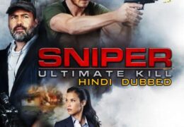 Sniper : Ultimate Kill (2017) BluRay 1080p 720p & 480p [Dual Audio] [Hindi Dubbed – English] x264 Eng Subs