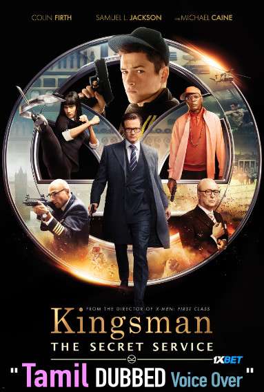 Kingsman: The Secret Service (2014) Tamil Dubbed (Dual Audio) 1080p 720p 480p BluRay-Rip English HEVC Watch Kingsman: The Secret Service 2014 Full Movie Online On 1xcinema.com