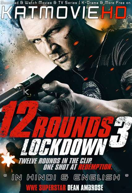 Download 12 Rounds 3: Lockdown (2015) BluRay 720p & 480p Dual Audio [Hindi Dub – English] 12 Rounds 3: Lockdown Full Movie On KatmovieHD.se