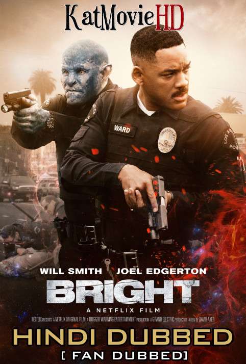 Bright (2017) Hindi Dubbed [By KMHD] & English [Dual Audio] BluRay 1080p / 720p / 480p [HD]