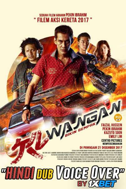 KL Wangan (2017) WebRip 720p Dual Audio [Hindi (Voice Over) Dubbed + Malay] [Full Movie]