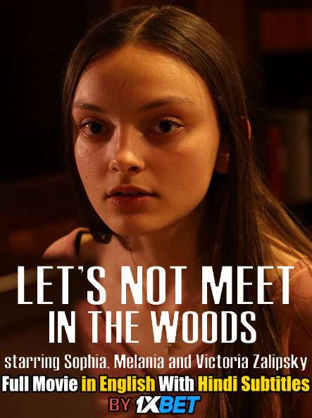 Download Let's Not Meet in the Woods (2020) WebRip 720p Full Movie [In English] With Hindi Subtitles FREE on 1XCinema.com & KatMovieHD.io