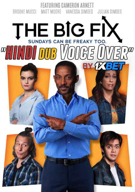 The Big Fix (2018) Hindi Dubbed (Dual Audio) 1080p 720p 480p BluRay-Rip English HEVC Watch The Big Fix 2018 Full Movie Online On 1xcinema.com