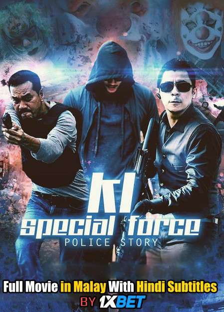 Download KL Special Force (2018) Full Movie [In Malay] With Hindi Subtitles | WebRip 720p [1XBET] FREE on 1XCinema.com & KatMovieHD.io